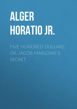 Horatio Alger Five Hundred Dollars; or, Jacob Marlowe's Secret обложка книги