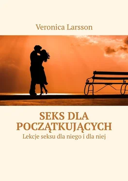 Veronica Larsson Seks dla początkujących. Lekcje seksu dla niego i dla niej обложка книги