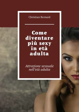 Christian Bernard Come diventare più sexy in età adulta. Attrazione sessuale nell’età adulta обложка книги