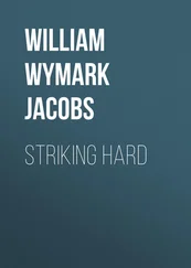 William Wymark Jacobs - Striking Hard