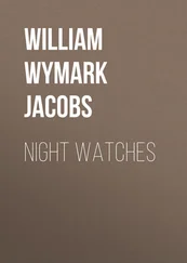 William Wymark Jacobs - Night Watches