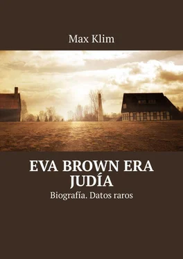 Max Klim Eva Brown era judía. Biografía. Datos raros