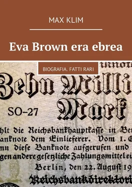 Max Klim Eva Brown era ebrea. Biografia. Fatti rari
