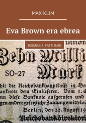 Max Klim - Eva Brown era ebrea. Biografia. Fatti rari