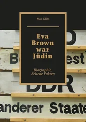 Max Klim - Eva Brown war Jüdin. Biographie. Seltene Fakten