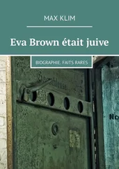 Max Klim - Eva Brown était juive. Biographie. Faits rares
