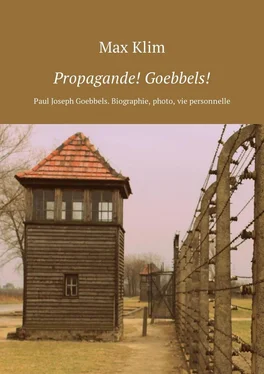 Max Klim Propagande! Goebbels! Paul Joseph Goebbels. Biographie, photo, vie personnelle