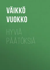 Väikkö Vuokko - Hyviä päätöksiä