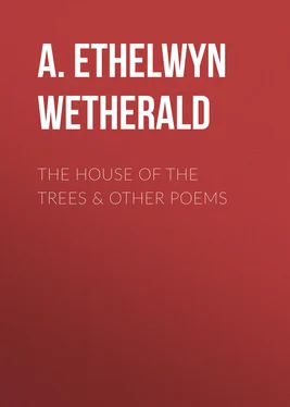 A. Ethelwyn Wetherald The House of the Trees & Other Poems обложка книги