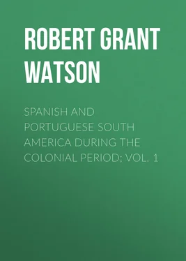 Robert Grant Watson Spanish and Portuguese South America during the Colonial Period; Vol. 1 обложка книги