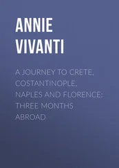 Annie Vivanti - A Journey to Crete, Costantinople, Naples and Florence - Three Months Abroad