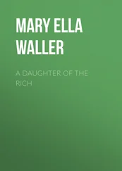 Mary Waller - A Daughter of the Rich