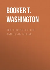 Booker T. Washington - The Future of the American Negro