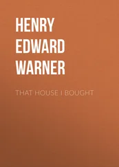 Henry Edward Warner - That House I Bought