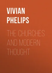 Vivian Phelips - The Churches and Modern Thought