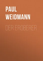 Paul Weidmann - Der Eroberer