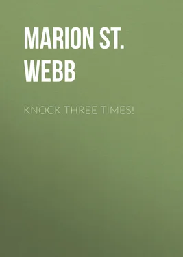 Marion St. John Webb Knock Three Times! обложка книги