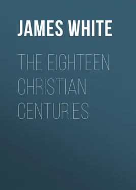 James White The Eighteen Christian Centuries обложка книги