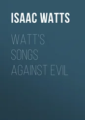 Isaac Watts - Watt's Songs Against Evil