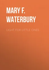 Mary F. Waterbury - Light for Little Ones