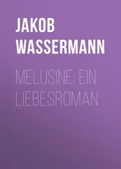 Jakob Wassermann - Melusine - Ein Liebesroman
