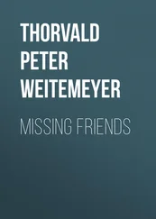 Thorvald Peter Ludwig Weitemeyer - Missing Friends