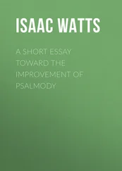 Isaac Watts - A Short Essay Toward the Improvement of Psalmody