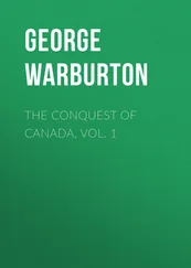 George Warburton - The Conquest of Canada, Vol. 1