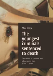 Max Klim - The youngest criminals sentenced to death. Executions of children and adolescents from 10 to 17 years