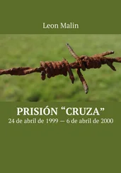 Leon Malin - Prisión «Cruza». 24 de abril de 1999 – 6 de abril de 2000