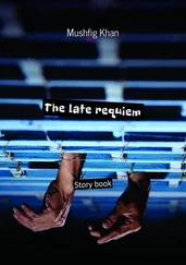 Mushfig Khan - The late requiem. Story book