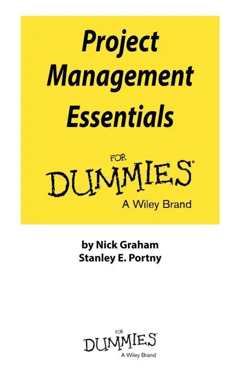 Project Management Essentials For Dummies Published by Wiley Publishing - фото 1