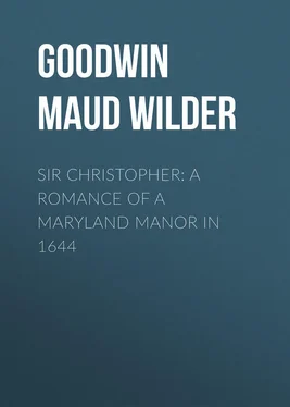 Maud Goodwin Sir Christopher: A Romance of a Maryland Manor in 1644