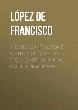 Francisco López de Gómara The pleasant historie of the conquest of the VVeast India, now called new Spayne обложка книги