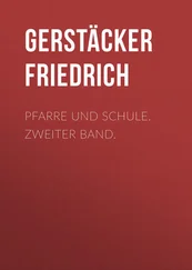 Friedrich Gerstäcker - Pfarre und Schule. Zweiter Band.