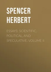 Herbert Spencer - Essays - Scientific, Political, and Speculative, Volume II