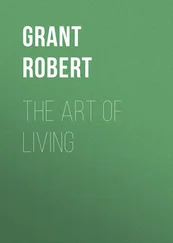 Robert Grant - The Art of Living