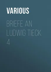 Various - Briefe an Ludwig Tieck 4