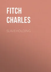 Charles Fitch - Slaveholding