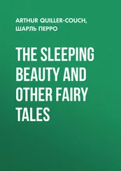 Arthur Quiller-Couch - The Sleeping Beauty and other fairy tales