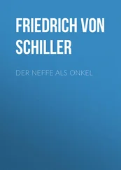 Friedrich Schiller - Der Neffe als Onkel