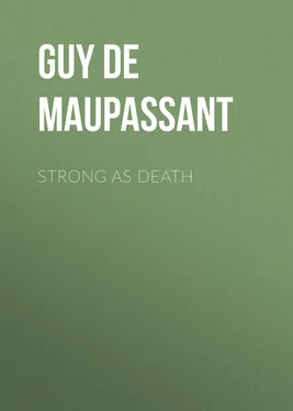 Guy Maupassant Strong as Death