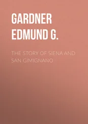 Edmund Gardner - The Story of Siena and San Gimignano