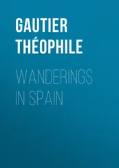 Théophile Gautier - Wanderings in Spain