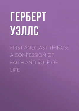 Герберт Уэллс First and Last Things: A Confession of Faith and Rule of Life