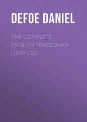 Daniel Defoe - The Complete English Tradesman (1839 ed.)