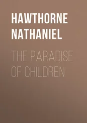 Nathaniel Hawthorne - The Paradise of Children
