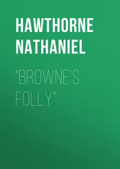 Nathaniel Hawthorne - Browne's Folly