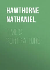 Nathaniel Hawthorne - Time's Portraiture
