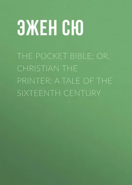Эжен Сю The Pocket Bible; or, Christian the Printer: A Tale of the Sixteenth Century обложка книги